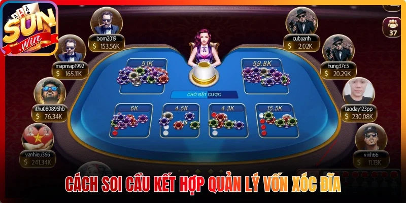 Cách soi cầu kết hợp quản lý vốn xóc đĩa