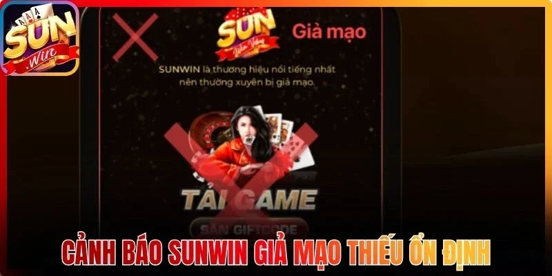 Cảnh báo Sunwin giả mạo thiếu ổn định