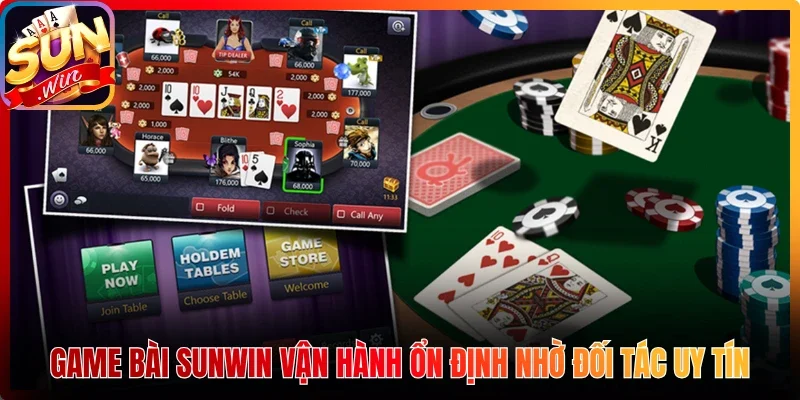 Game bài Sunwin vận hành ổn định nhờ đối tác uy tín