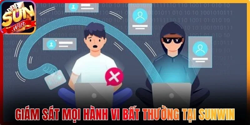 Giám sát mọi hành vi bất thường tại Sunwin