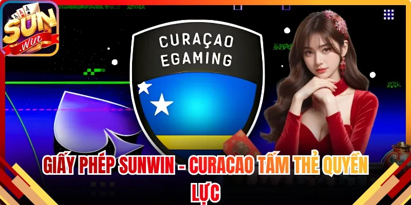 Giấy phép Sunwin - Curacao tấm thẻ quyền lực
