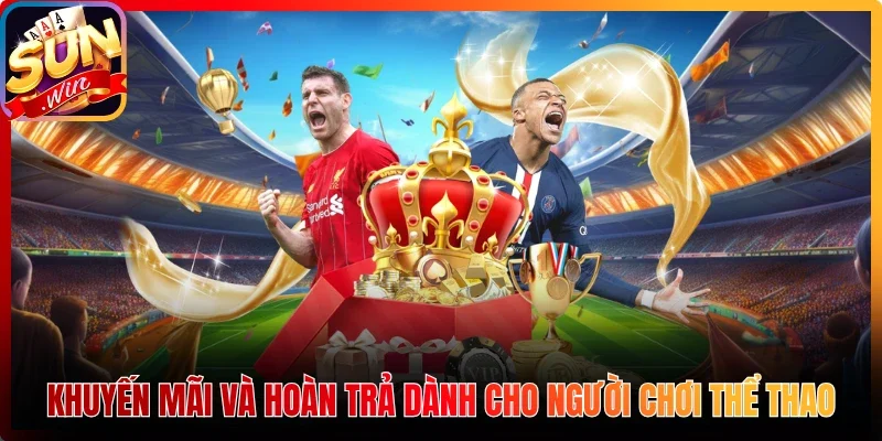 Khuyến mãi và hoàn trả dành cho người chơi thể thao