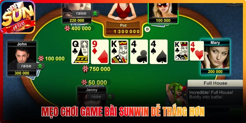 Mẹo chơi game bài Sunwin dễ thắng hơn
