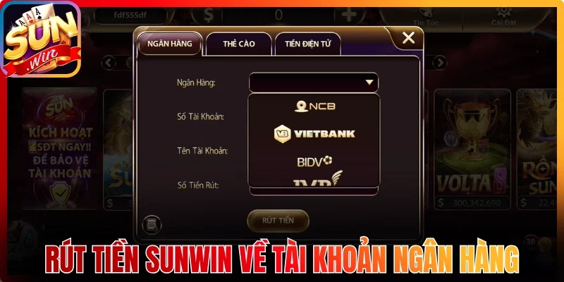 Rút tiền Sunwin đơn giản bằng tài khoản ngân hàng