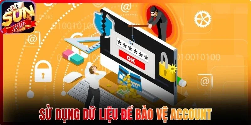 Sử dụng dữ liệu để bảo vệ account