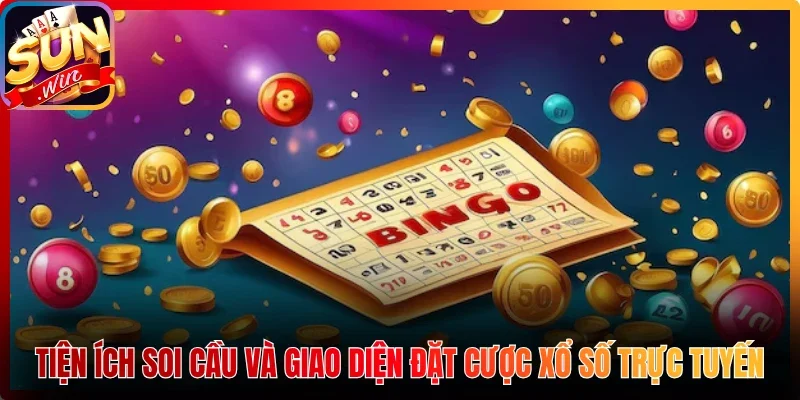 Tiện ích soi cầu và giao diện đặt cược xổ số trực tuyến