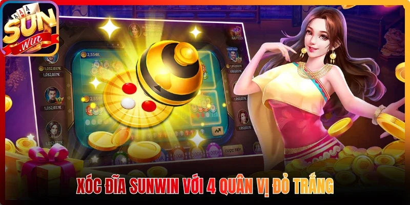 Xóc đĩa Sunwin với 4 quân vị đỏ trắng