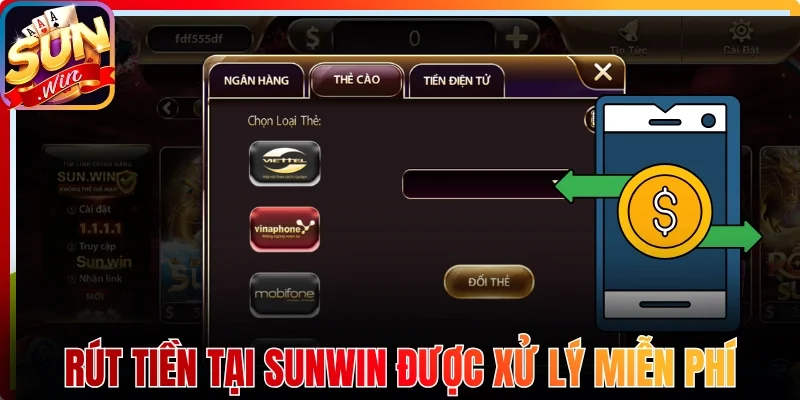 Yêu cầu rút tiền tại Sunwin được xét duyệt xử lý miễn phí